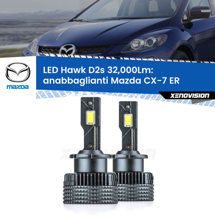 <strong>Kit anabbaglianti LED specifico per Mazda CX-7</strong> ER 2006 - 2014. Lampade <strong>D2S/D2R</strong> Canbus da 32.000Lumen di luminosità modello Hawk Xenovision.
