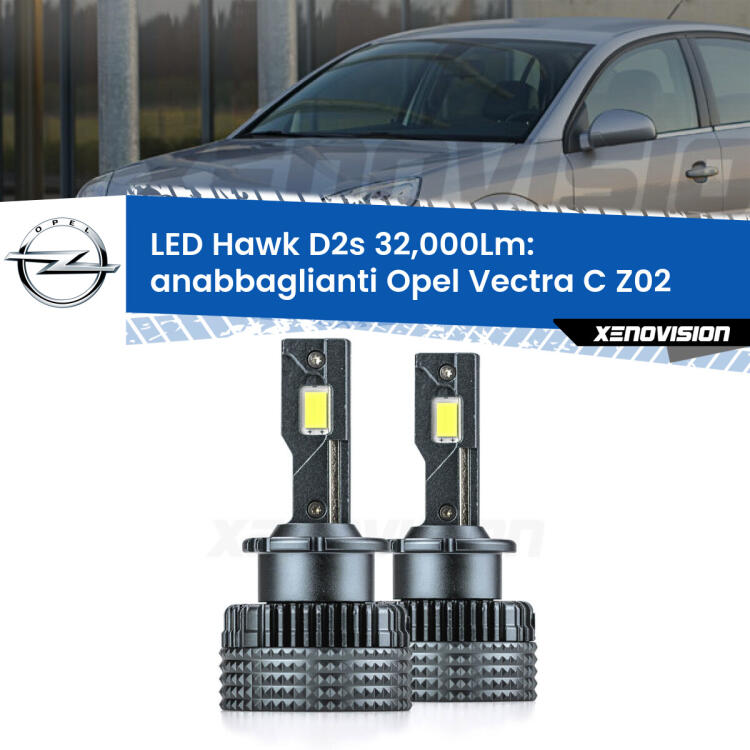 <strong>Kit anabbaglianti LED specifico per Opel Vectra C</strong> Z02 2002 - 2005. Lampade <strong>D2S/D2R</strong> Canbus da 32.000Lumen di luminosità modello Hawk Xenovision.