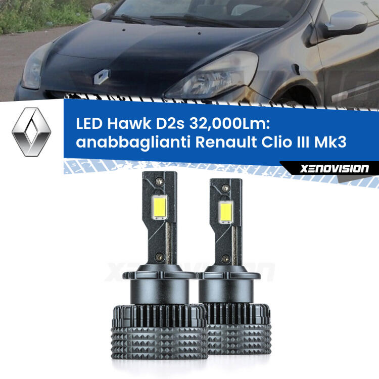 <strong>Kit anabbaglianti LED specifico per Renault Clio III</strong>  2005 - 2011. Lampade <strong>D2S/D2R</strong> Canbus da 32.000Lumen di luminosità modello Hawk Xenovision.