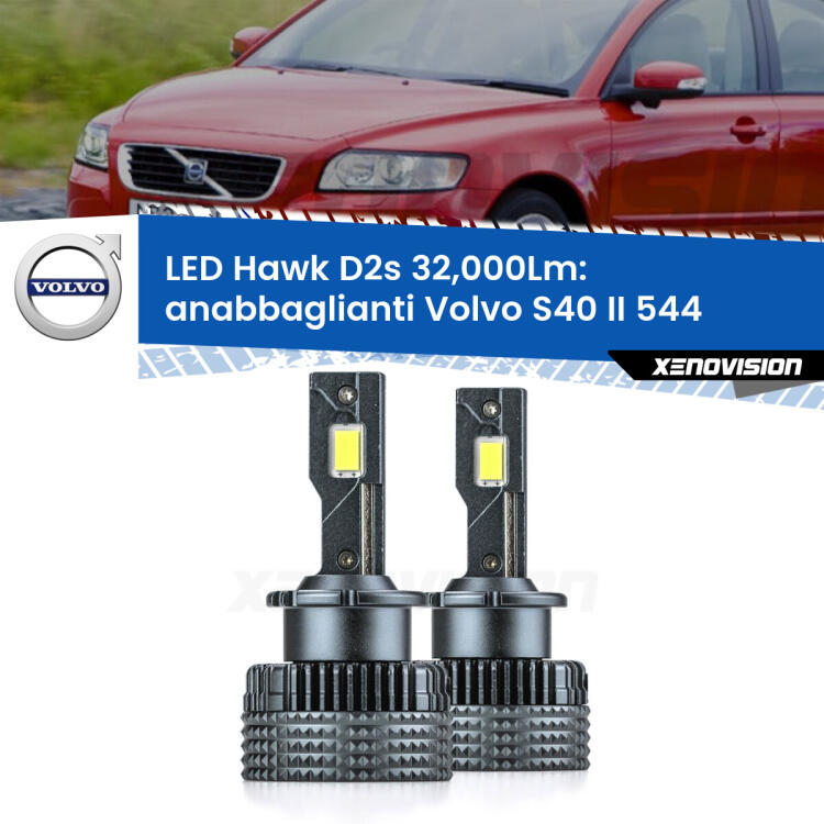 <strong>Kit anabbaglianti LED specifico per Volvo S40 II</strong> 544 2004 - 2007. Lampade <strong>D2S/D2R</strong> Canbus da 32.000Lumen di luminosità modello Hawk Xenovision.