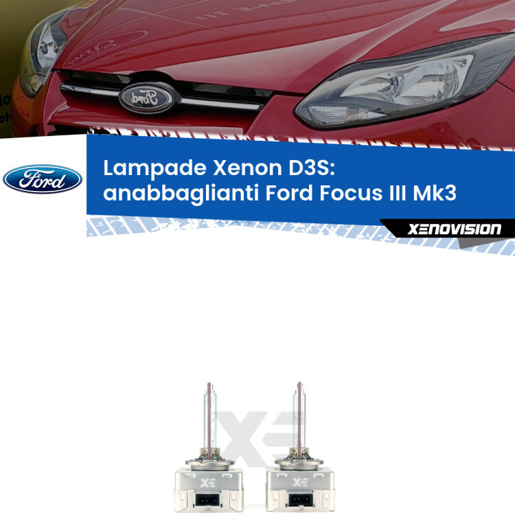 Le lampade Xenon di ricambio D3S Xenovision XT erogano più Lumen, durano di più e proiettano più lontano sui tuoi fari anabbaglianti Ford Focus Mk3 2011 - 2014