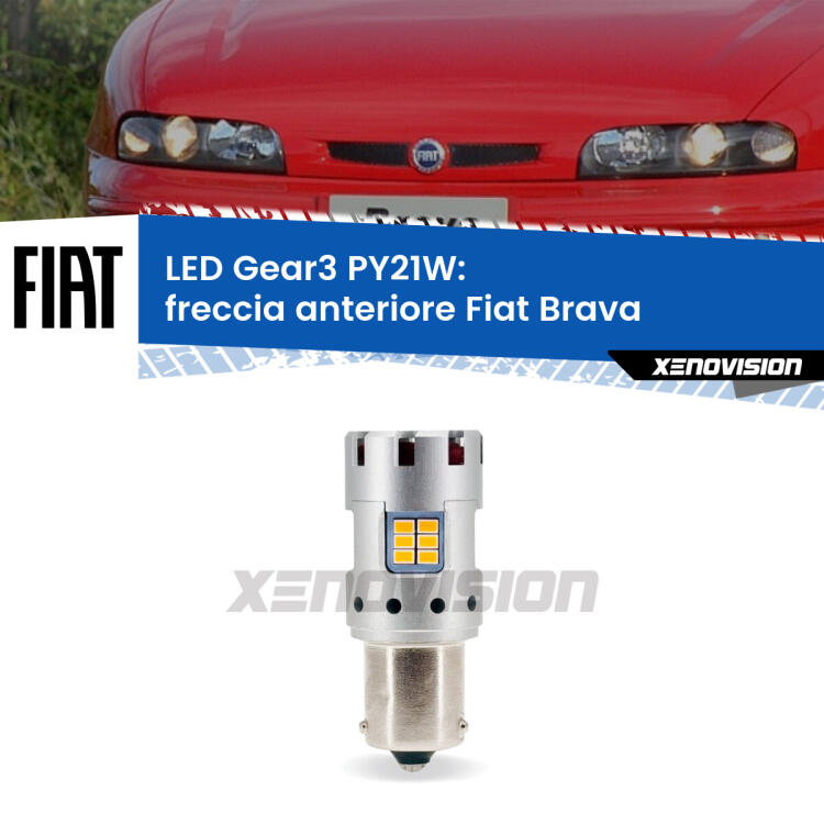 <strong>Freccia Anteriore LED no-spie per Fiat Brava</strong>  1995 - 2001. Lampada <strong>PY21W</strong> modello Gear3 no Hyperflash, raffreddata a ventola.