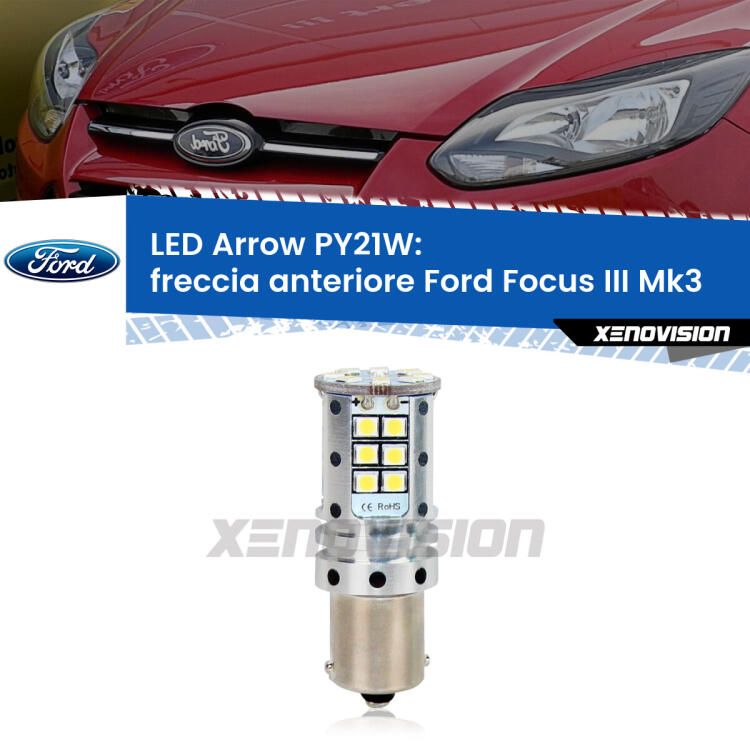<strong>Freccia Anteriore LED no-spie per Ford Focus</strong> Mk3 2011 - 2014. Lampada <strong>PY21W</strong> modello top di gamma Arrow.