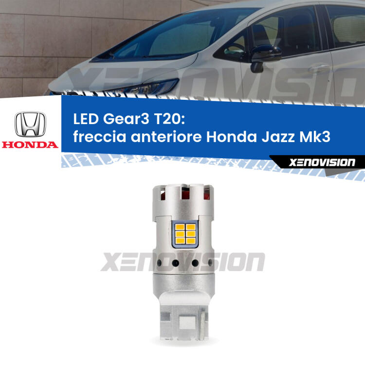 <strong>Freccia Anteriore LED no-spie per Honda Jazz</strong> Mk3 2008 - 2012. Lampada <strong>T20</strong> modello Gear3 no Hyperflash, raffreddata a ventola.