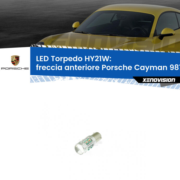 <strong>Freccia Anteriore LED arancio per Porsche Cayman</strong> 987 2009 - 2013. Lampada <strong>HY21W</strong> canbus modello Torpedo.
