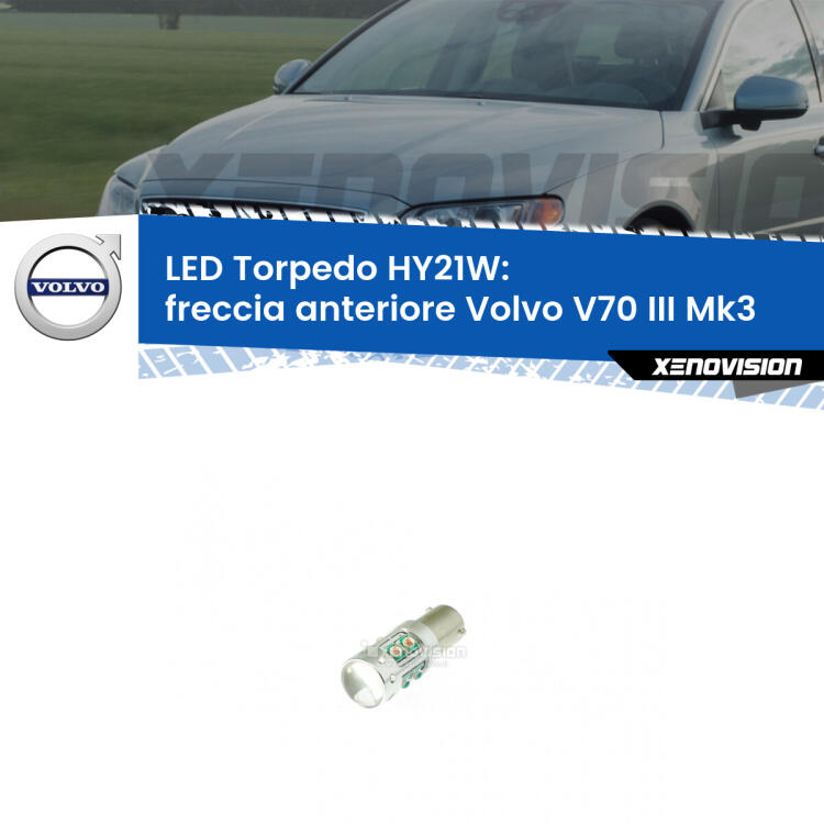 <strong>Freccia Anteriore LED arancio per Volvo V70 III</strong> Mk3 2008 - 2016. Lampada <strong>HY21W</strong> canbus modello Torpedo.