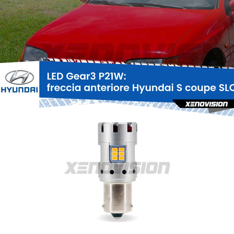 <strong>Freccia Anteriore LED no-spie per Hyundai S coupe</strong> SLC 1990 - 1996. Lampada <strong>P21W</strong> modello Gear3 no Hyperflash, raffreddata a ventola.