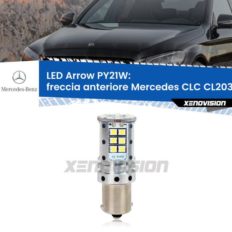 <strong>Freccia Anteriore LED no-spie per Mercedes CLC</strong> CL203 2008 - 2011. Lampada <strong>PY21W</strong> modello top di gamma Arrow.