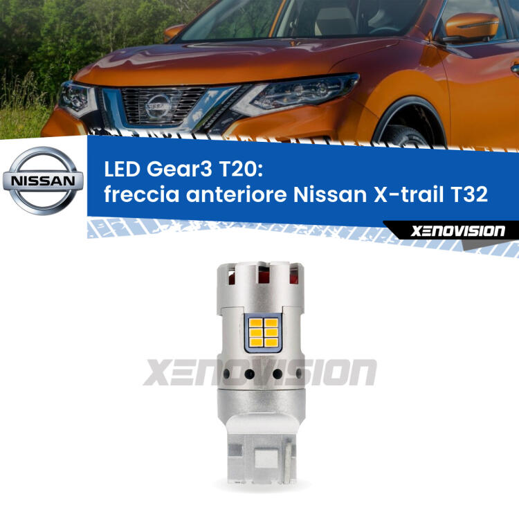 <strong>Freccia Anteriore LED no-spie per Nissan X-trail</strong> T32 2013 in poi. Lampada <strong>T20</strong> modello Gear3 no Hyperflash, raffreddata a ventola.