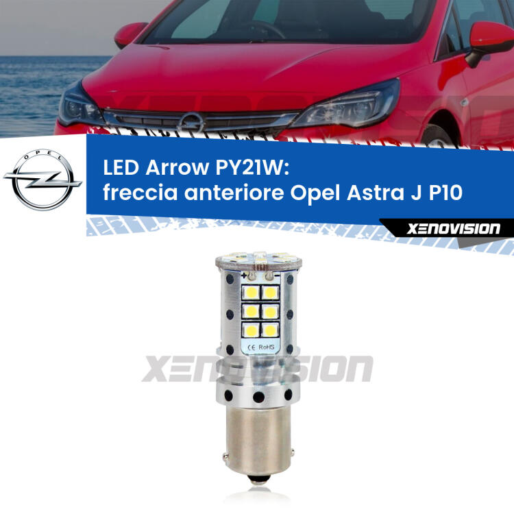 <strong>Freccia Anteriore LED no-spie per Opel Astra J</strong> P10 OPC. Lampada <strong>PY21W</strong> modello top di gamma Arrow.