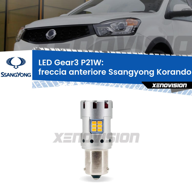 <strong>Freccia Anteriore LED no-spie per Ssangyong Korando</strong> Mk3 2013 - 2019. Lampada <strong>P21W</strong> modello Gear3 no Hyperflash, raffreddata a ventola.