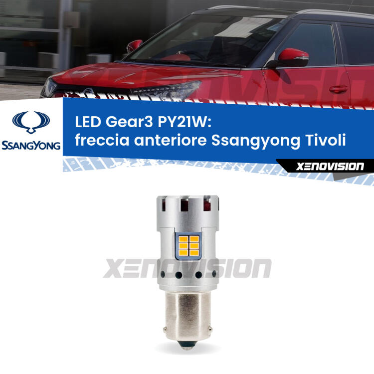 <strong>Freccia Anteriore LED no-spie per Ssangyong Tivoli</strong>  2015 in poi. Lampada <strong>PY21W</strong> modello Gear3 no Hyperflash, raffreddata a ventola.