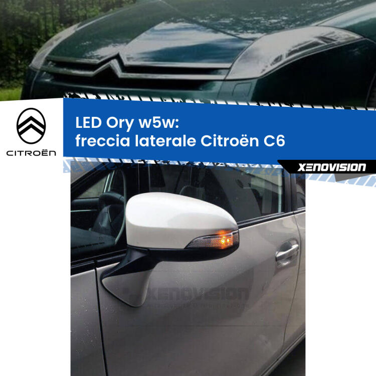 <strong>LED freccia laterale w5w per Citroën C6</strong>  2005 - 2012. Una lampadina <strong>w5w</strong> canbus luce arancio modello Ory Xenovision.