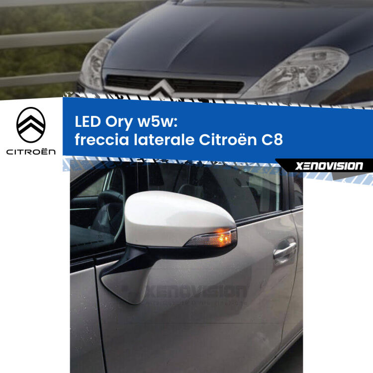 <strong>LED freccia laterale w5w per Citroën C8</strong>  2002 - 2010. Una lampadina <strong>w5w</strong> canbus luce arancio modello Ory Xenovision.
