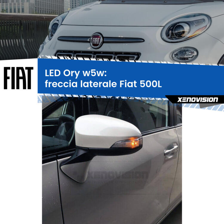 <strong>LED freccia laterale w5w per Fiat 500L</strong>  2012 - 2018. Una lampadina <strong>w5w</strong> canbus luce arancio modello Ory Xenovision.
