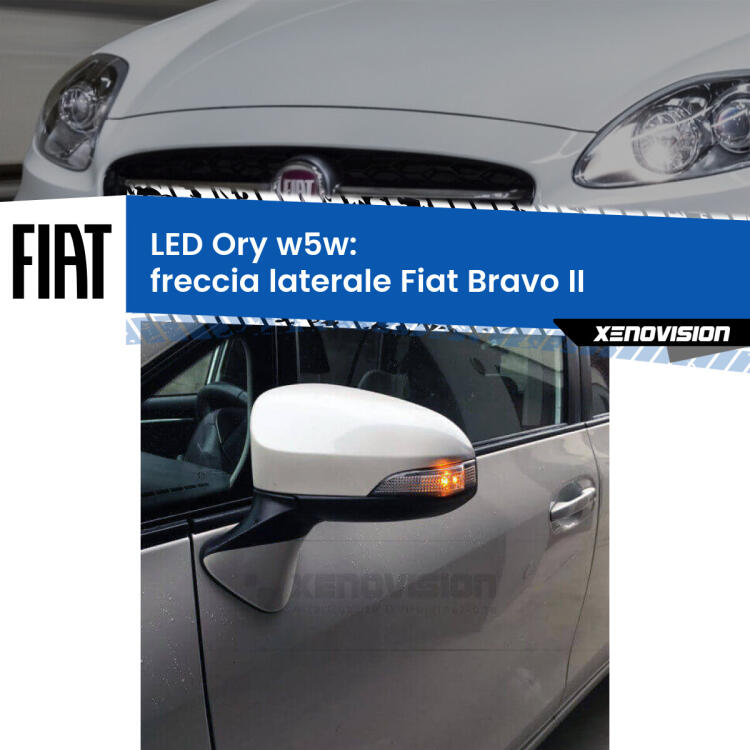 <strong>LED freccia laterale w5w per Fiat Bravo II</strong>  2006 - 2014. Una lampadina <strong>w5w</strong> canbus luce arancio modello Ory Xenovision.