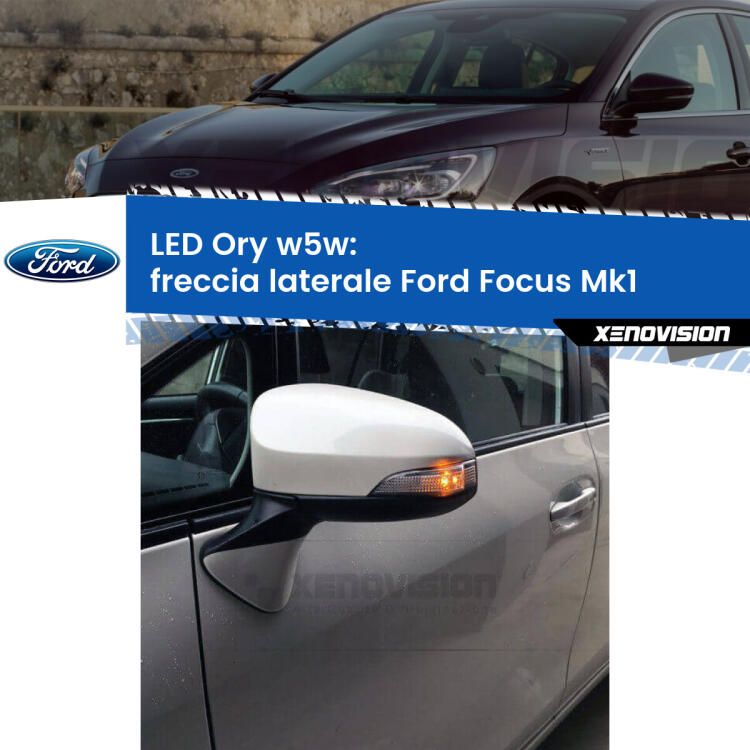 <strong>LED freccia laterale w5w per Ford Focus</strong>  1998 - 2001. Una lampadina <strong>w5w</strong> canbus luce arancio modello Ory Xenovision.