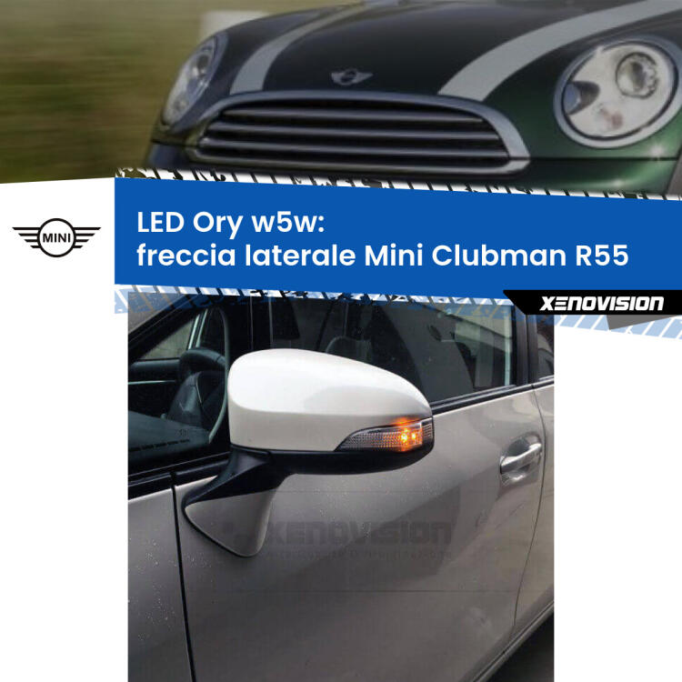 <strong>LED freccia laterale w5w per Mini Clubman</strong> R55 2007 - 2015. Una lampadina <strong>w5w</strong> canbus luce arancio modello Ory Xenovision.