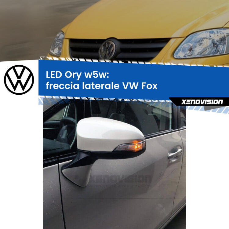 <strong>LED freccia laterale w5w per VW Fox</strong>  2003 - 2014. Una lampadina <strong>w5w</strong> canbus luce arancio modello Ory Xenovision.