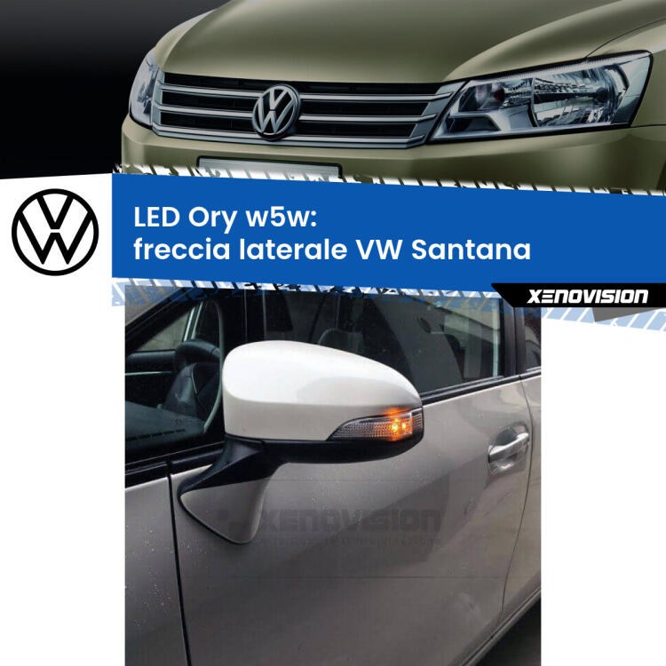 <strong>LED freccia laterale w5w per VW Santana</strong>  1995 - 2012. Una lampadina <strong>w5w</strong> canbus luce arancio modello Ory Xenovision.