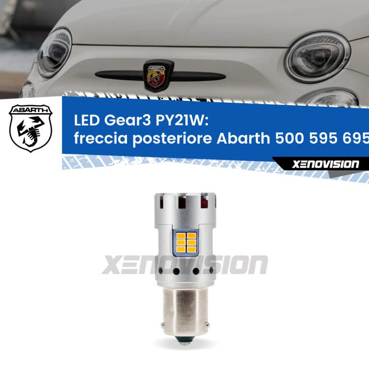<strong>Freccia posteriore LED no-spie per Abarth 500 595 695</strong>  2008 - 2022. Lampada <strong>PY21W</strong> modello Gear3 no Hyperflash, raffreddata a ventola.