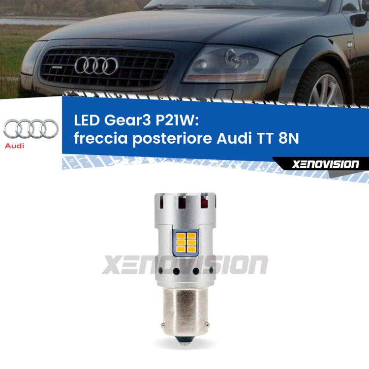 <strong>Freccia posteriore LED no-spie per Audi TT</strong> 8N 1998 - 2006. Lampada <strong>P21W</strong> modello Gear3 no Hyperflash, raffreddata a ventola.