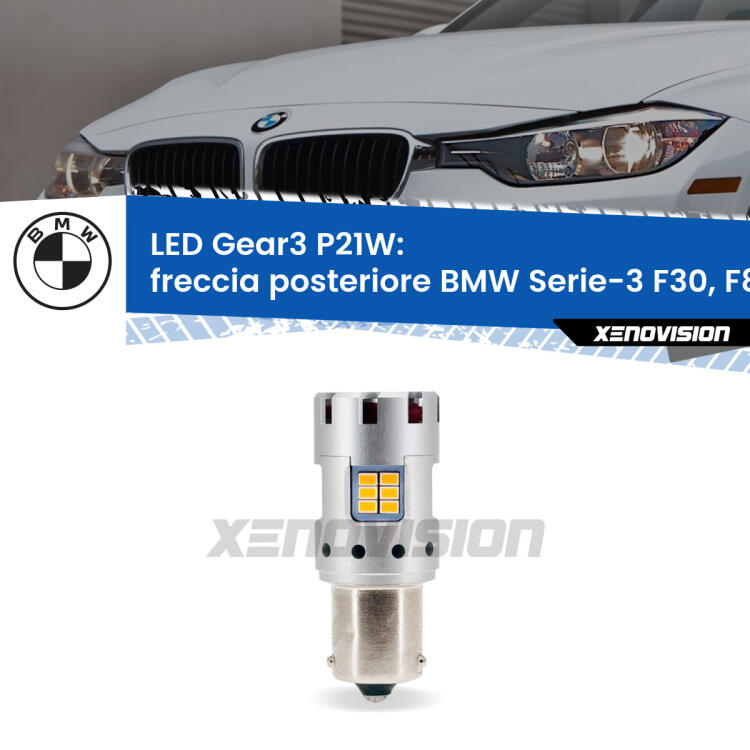 <strong>Freccia posteriore LED no-spie per BMW Serie-3</strong> F30, F80 2012 - 2014. Lampada <strong>P21W</strong> modello Gear3 no Hyperflash, raffreddata a ventola.