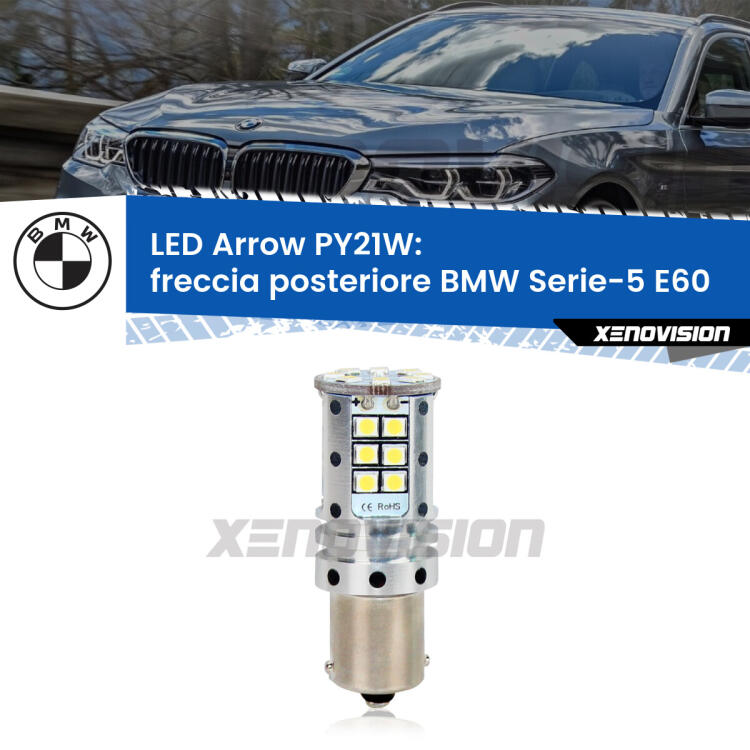 <strong>Freccia posteriore LED no-spie per BMW Serie-5</strong> E60 2003 - 2010. Lampada <strong>PY21W</strong> modello top di gamma Arrow.