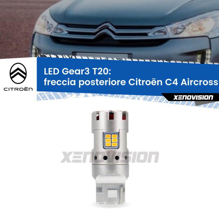 <strong>Freccia posteriore LED no-spie per Citroën C4 Aircross</strong>  2010 - 2018. Lampada <strong>T20</strong> modello Gear3 no Hyperflash, raffreddata a ventola.