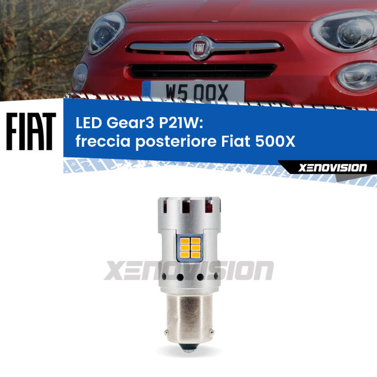 <strong>Freccia posteriore LED no-spie per Fiat 500X</strong>  prima serie. Lampada <strong>P21W</strong> modello Gear3 no Hyperflash, raffreddata a ventola.