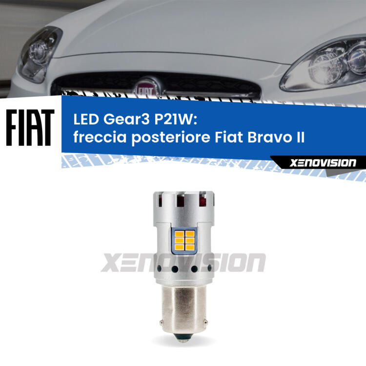 <strong>Freccia posteriore LED no-spie per Fiat Bravo II</strong>  2006 - 2014. Lampada <strong>P21W</strong> modello Gear3 no Hyperflash, raffreddata a ventola.
