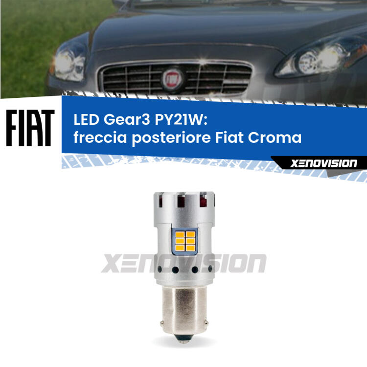 <strong>Freccia posteriore LED no-spie per Fiat Croma</strong>  2005 - 2010. Lampada <strong>PY21W</strong> modello Gear3 no Hyperflash, raffreddata a ventola.
