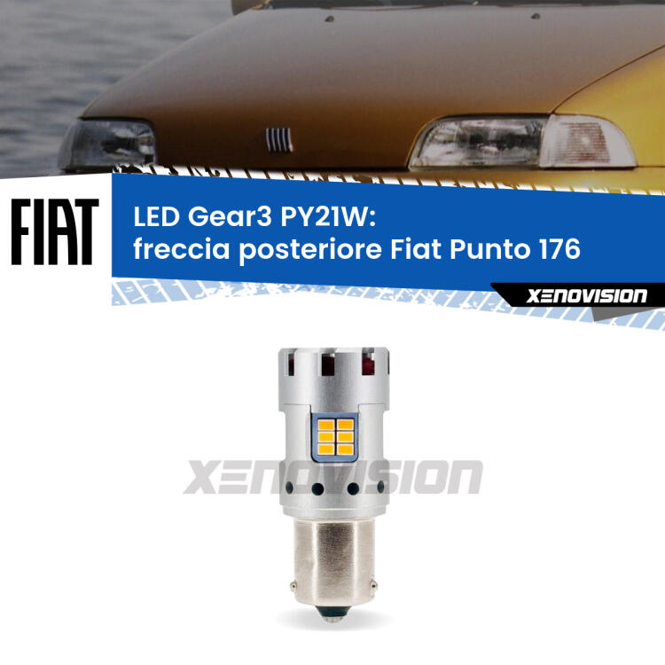 <strong>Freccia posteriore LED no-spie per Fiat Punto</strong> 176 1993 - 1999. Lampada <strong>PY21W</strong> modello Gear3 no Hyperflash, raffreddata a ventola.