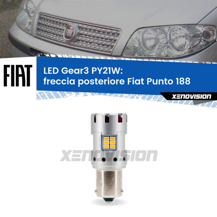 <strong>Freccia posteriore LED no-spie per Fiat Punto</strong> 188 1999 - 2010. Lampada <strong>PY21W</strong> modello Gear3 no Hyperflash, raffreddata a ventola.
