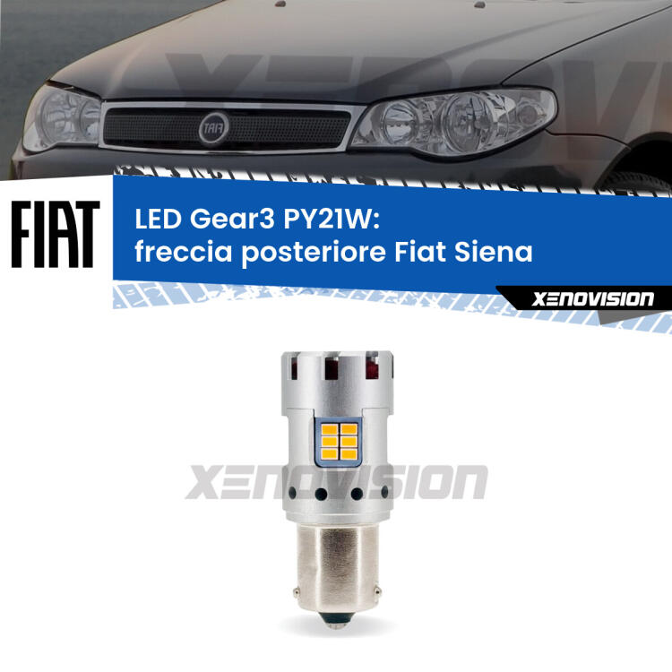 <strong>Freccia posteriore LED no-spie per Fiat Siena</strong>  1996 - 2012. Lampada <strong>PY21W</strong> modello Gear3 no Hyperflash, raffreddata a ventola.