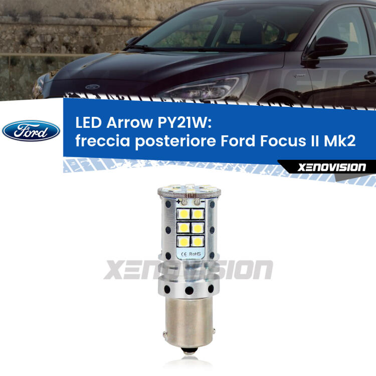 <strong>Freccia posteriore LED no-spie per Ford Focus</strong> Mk2 2004 - 2011. Lampada <strong>PY21W</strong> modello top di gamma Arrow.