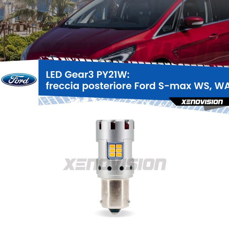 <strong>Freccia posteriore LED no-spie per Ford S-max</strong> WS, WA6 2006 - 2014. Lampada <strong>PY21W</strong> modello Gear3 no Hyperflash, raffreddata a ventola.