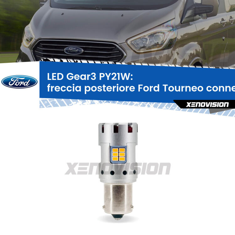 <strong>Freccia posteriore LED no-spie per Ford Tourneo connect</strong>  2002 - 2013. Lampada <strong>PY21W</strong> modello Gear3 no Hyperflash, raffreddata a ventola.