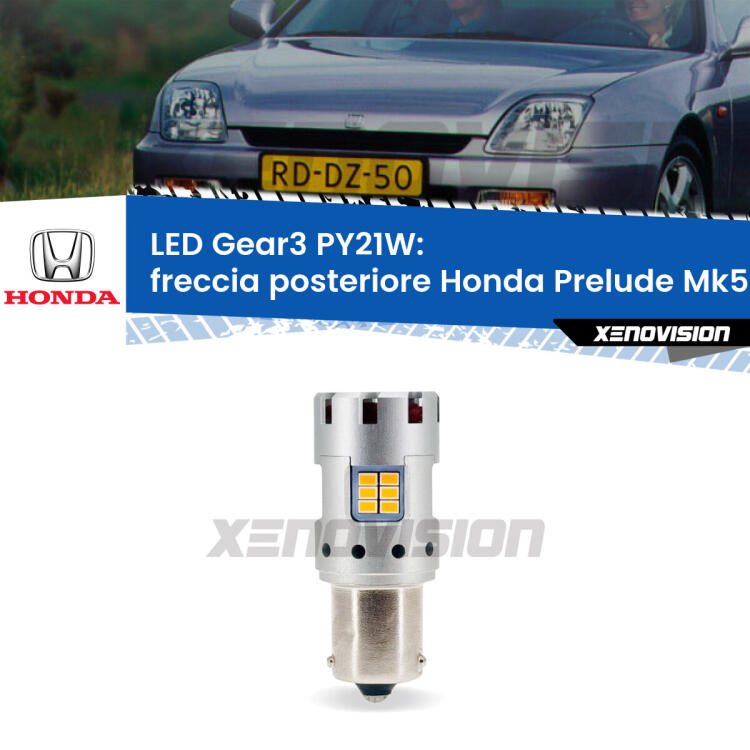 <strong>Freccia posteriore LED no-spie per Honda Prelude</strong> Mk5 1996 - 2000. Lampada <strong>PY21W</strong> modello Gear3 no Hyperflash, raffreddata a ventola.