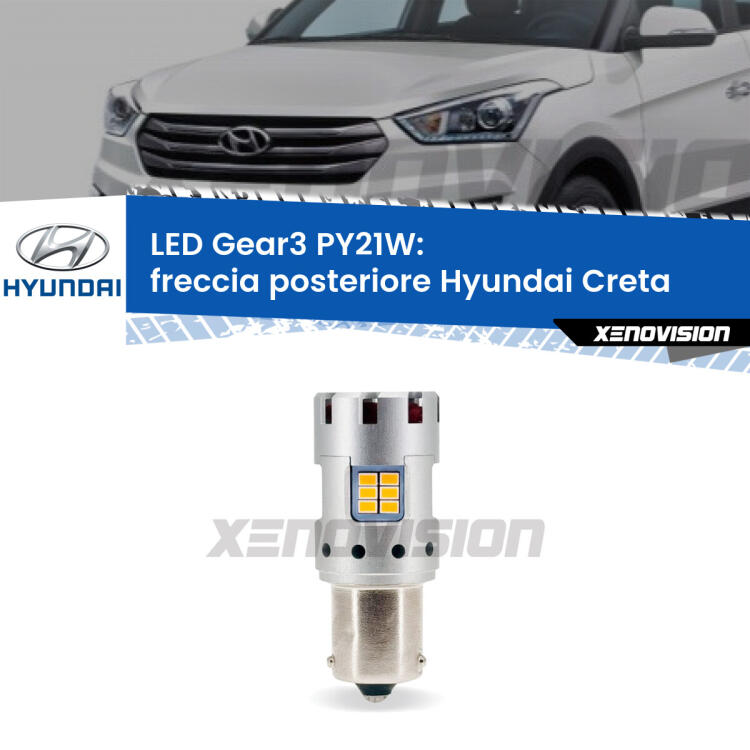 <strong>Freccia posteriore LED no-spie per Hyundai Creta</strong>  2016 in poi. Lampada <strong>PY21W</strong> modello Gear3 no Hyperflash, raffreddata a ventola.