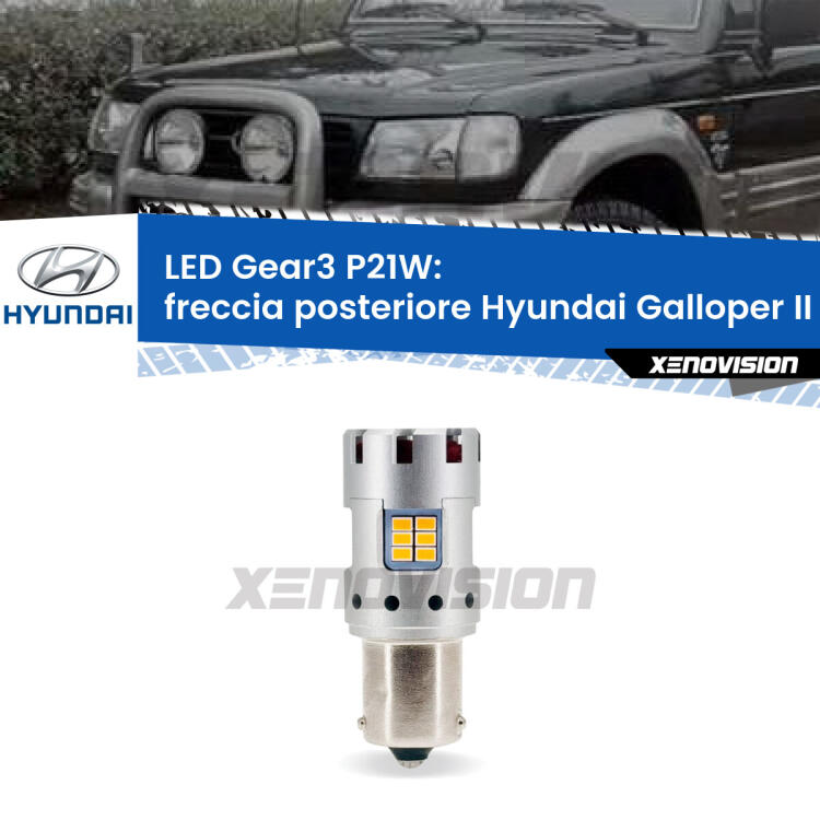 <strong>Freccia posteriore LED no-spie per Hyundai Galloper II</strong> JK-01 1998 - 2003. Lampada <strong>P21W</strong> modello Gear3 no Hyperflash, raffreddata a ventola.