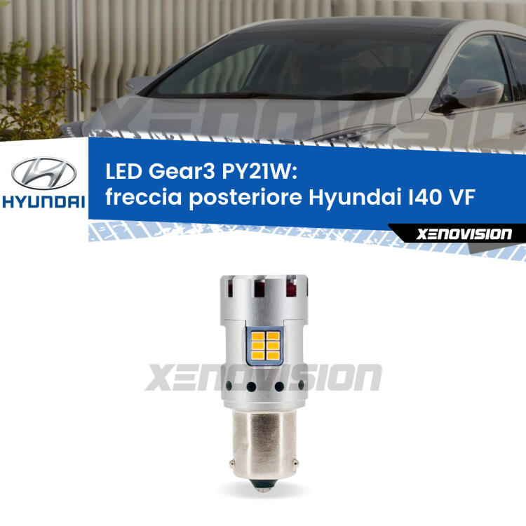 <strong>Freccia posteriore LED no-spie per Hyundai I40</strong> VF 2012 in poi. Lampada <strong>PY21W</strong> modello Gear3 no Hyperflash, raffreddata a ventola.