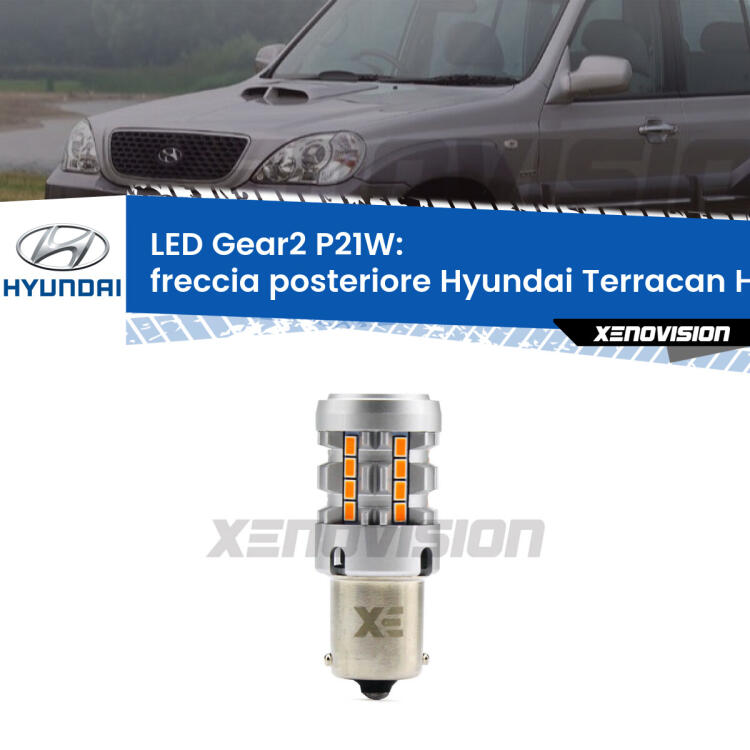FINE SERIE: NO GARANZIA <strong>Freccia posteriore LED no-spie per Hyundai Terracan</strong> HP 2001 - 2006. Lampada <strong>P21W</strong> modello Gear2 no Hyperflash.