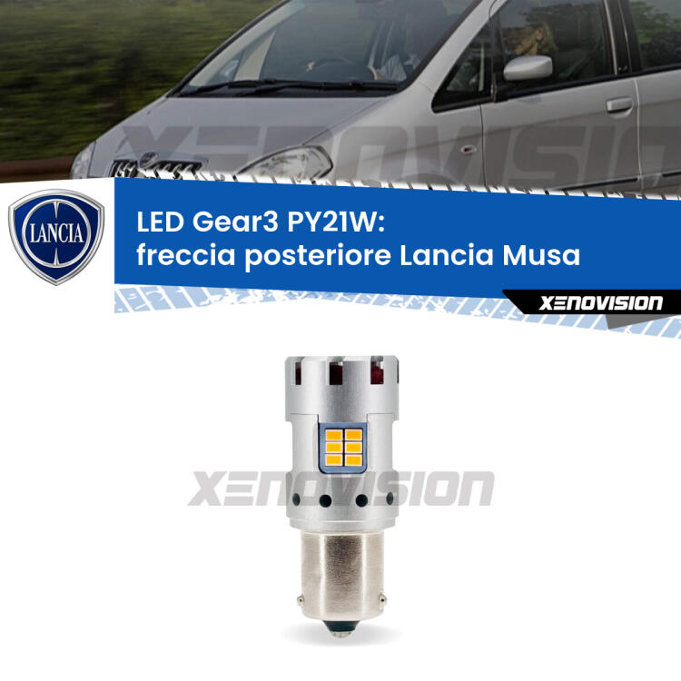 <strong>Freccia posteriore LED no-spie per Lancia Musa</strong>  2004 - 2012. Lampada <strong>PY21W</strong> modello Gear3 no Hyperflash, raffreddata a ventola.