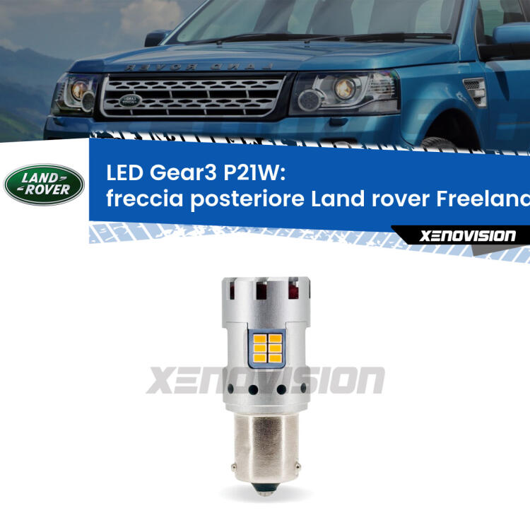<strong>Freccia posteriore LED no-spie per Land rover Freelander</strong> L314 faro giallo. Lampada <strong>P21W</strong> modello Gear3 no Hyperflash, raffreddata a ventola.