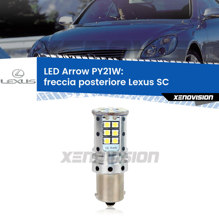 <strong>Freccia posteriore LED no-spie per Lexus SC</strong>  2001 - 2010. Lampada <strong>PY21W</strong> modello top di gamma Arrow.