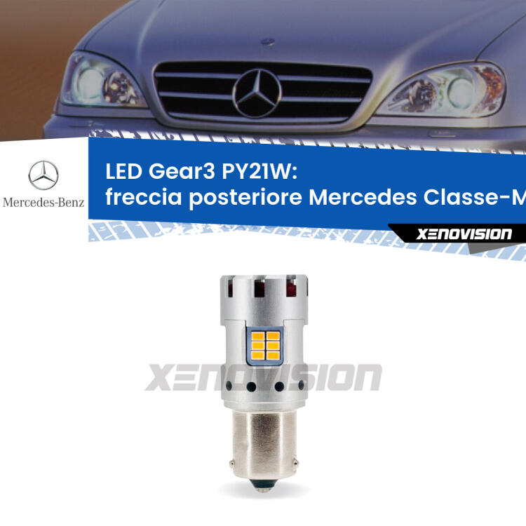 <strong>Freccia posteriore LED no-spie per Mercedes Classe-M</strong> W163 1998 - 2005. Lampada <strong>PY21W</strong> modello Gear3 no Hyperflash, raffreddata a ventola.