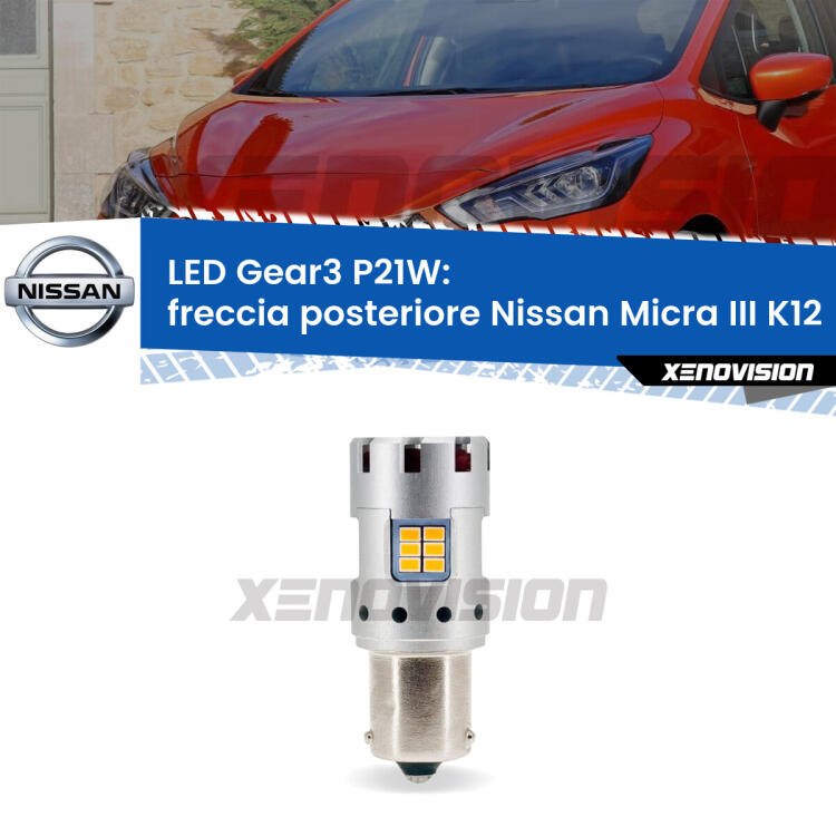 <strong>Freccia posteriore LED no-spie per Nissan Micra III</strong> K12 2002 - 2010. Lampada <strong>P21W</strong> modello Gear3 no Hyperflash, raffreddata a ventola.
