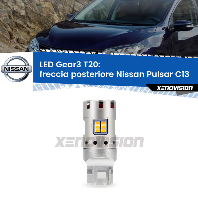 <strong>Freccia posteriore LED no-spie per Nissan Pulsar</strong> C13 2014 - 2018. Lampada <strong>T20</strong> modello Gear3 no Hyperflash, raffreddata a ventola.