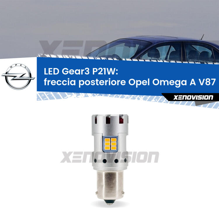 <strong>Freccia posteriore LED no-spie per Opel Omega A</strong> V87 1986 - 1994. Lampada <strong>P21W</strong> modello Gear3 no Hyperflash, raffreddata a ventola.